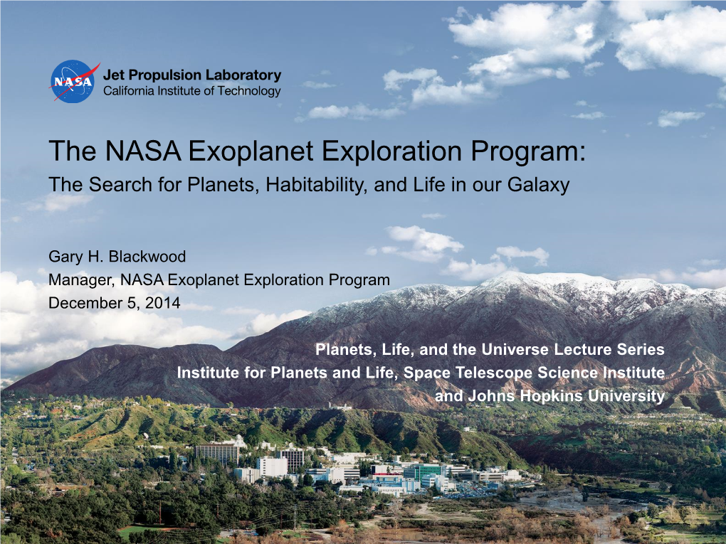 The NASA Exoplanet Exploration Program: the Search for Planets, Habitability, and Life in Our Galaxy