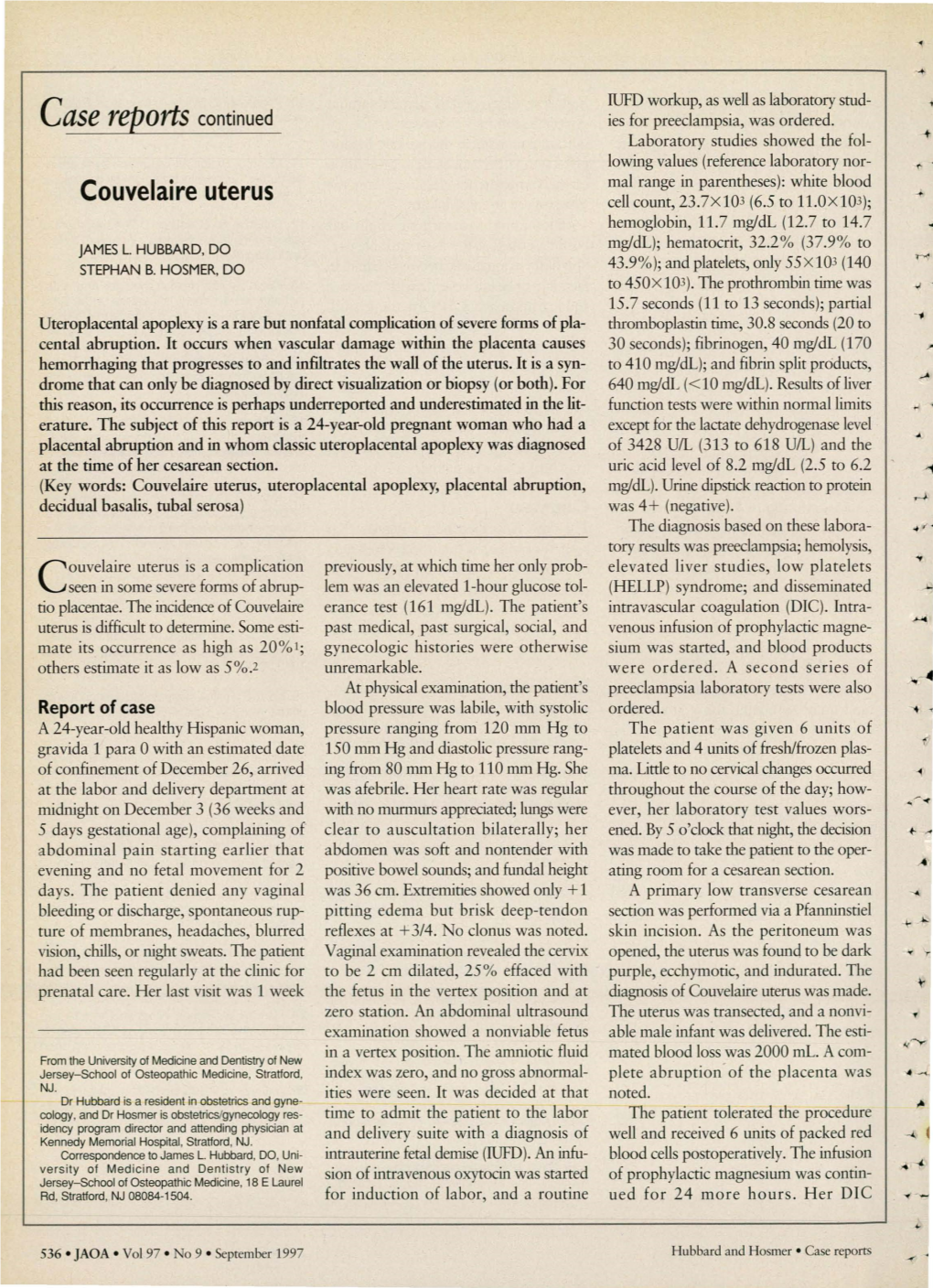 Couvelaire Uterus Cell Count, 23.7Xl03 (6.5 to 11.0XI03); Hemoglobin, 11.7 Mg/Dl (12.7 to 14.7 JAMES L