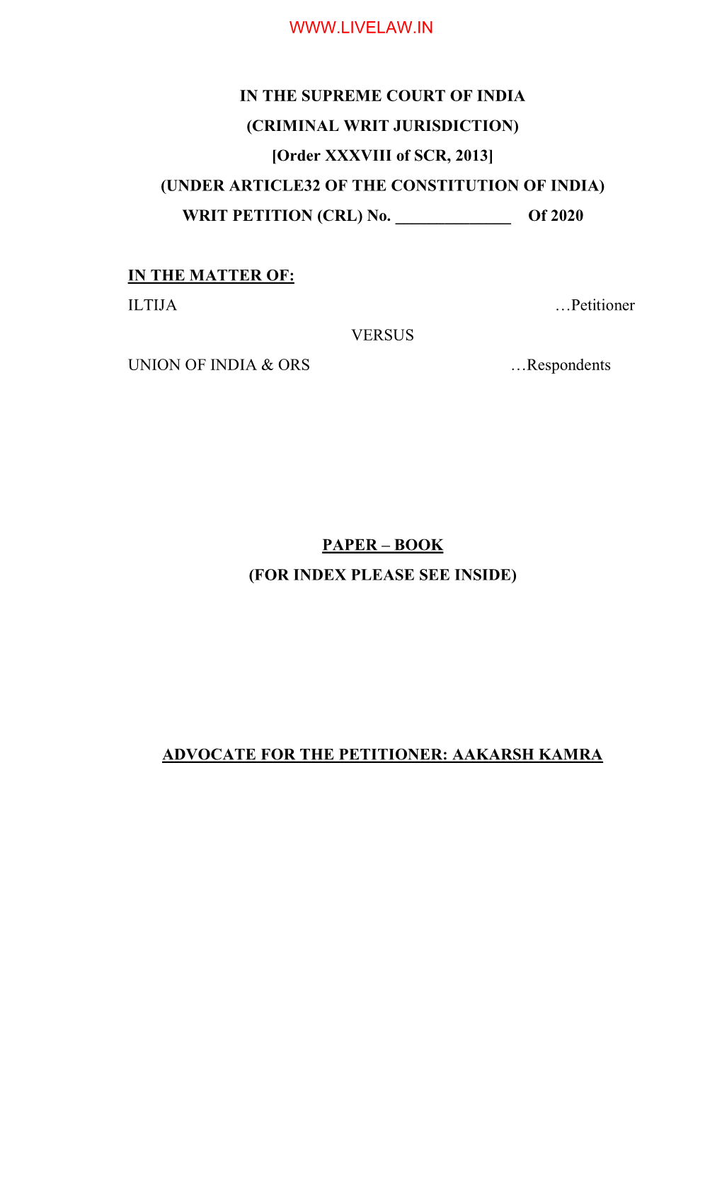 IN the SUPREME COURT of INDIA (CRIMINAL WRIT JURISDICTION) [Order XXXVIII of SCR, 2013] (UNDER ARTICLE32 of the CONSTITUTION of INDIA) WRIT PETITION (CRL) No