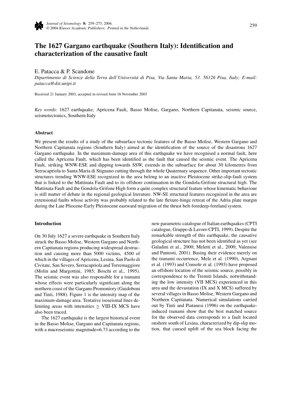 The 1627 Gargano Earthquake (Southern Italy): Identiﬁcation and Characterization of the Causative Fault