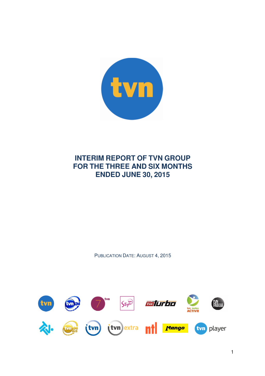 Interim Report of Tvn Group for the Three and Six Months Ended June 30, 2015