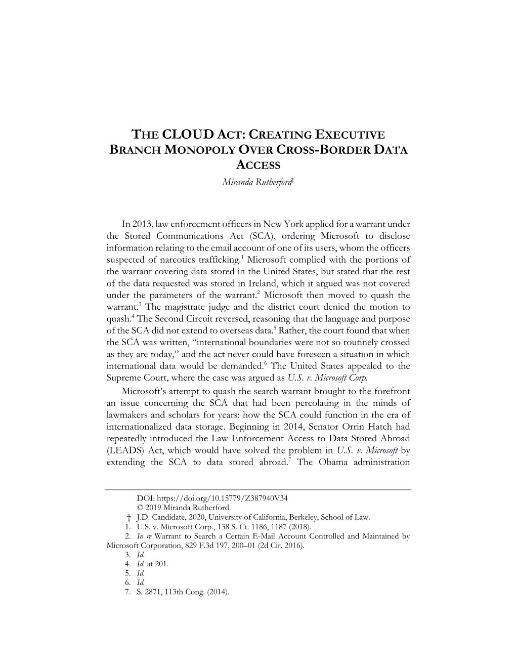 THE CLOUD ACT: CREATING EXECUTIVE BRANCH MONOPOLY OVER CROSS-BORDER DATA ACCESS Miranda Rutherford†