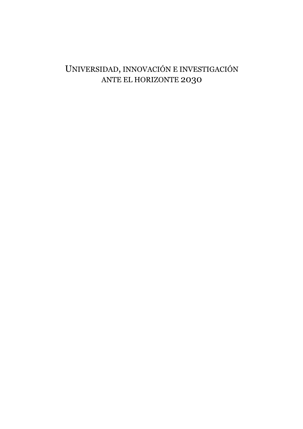 Universidad, Innovación E Investigación Ante El Horizonte 2030