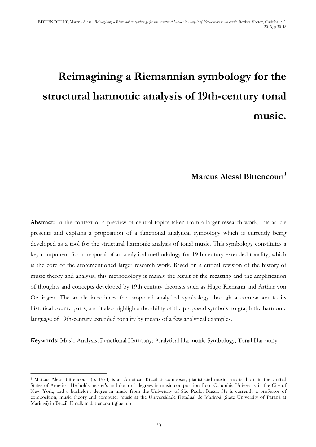 Reimagining a Riemannian Symbology for the Structural Harmonic Analysis of 19Th-Century Tonal Music. Revista Vórtex, Curitiba, N.2, 2013, P.30-48