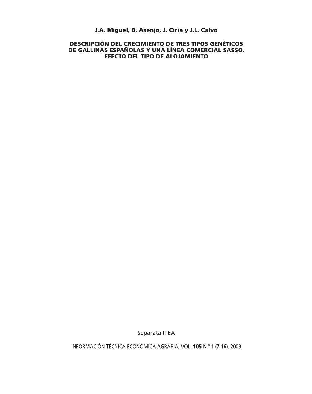 Separata ITEA INFORMACIÓN TÉCNICA ECONÓMICA AGRARIA, VOL. 105 N.º 1 (7-16), 2009 J.A. Miguel, B. Asenjo, J. Ciria Y J.L