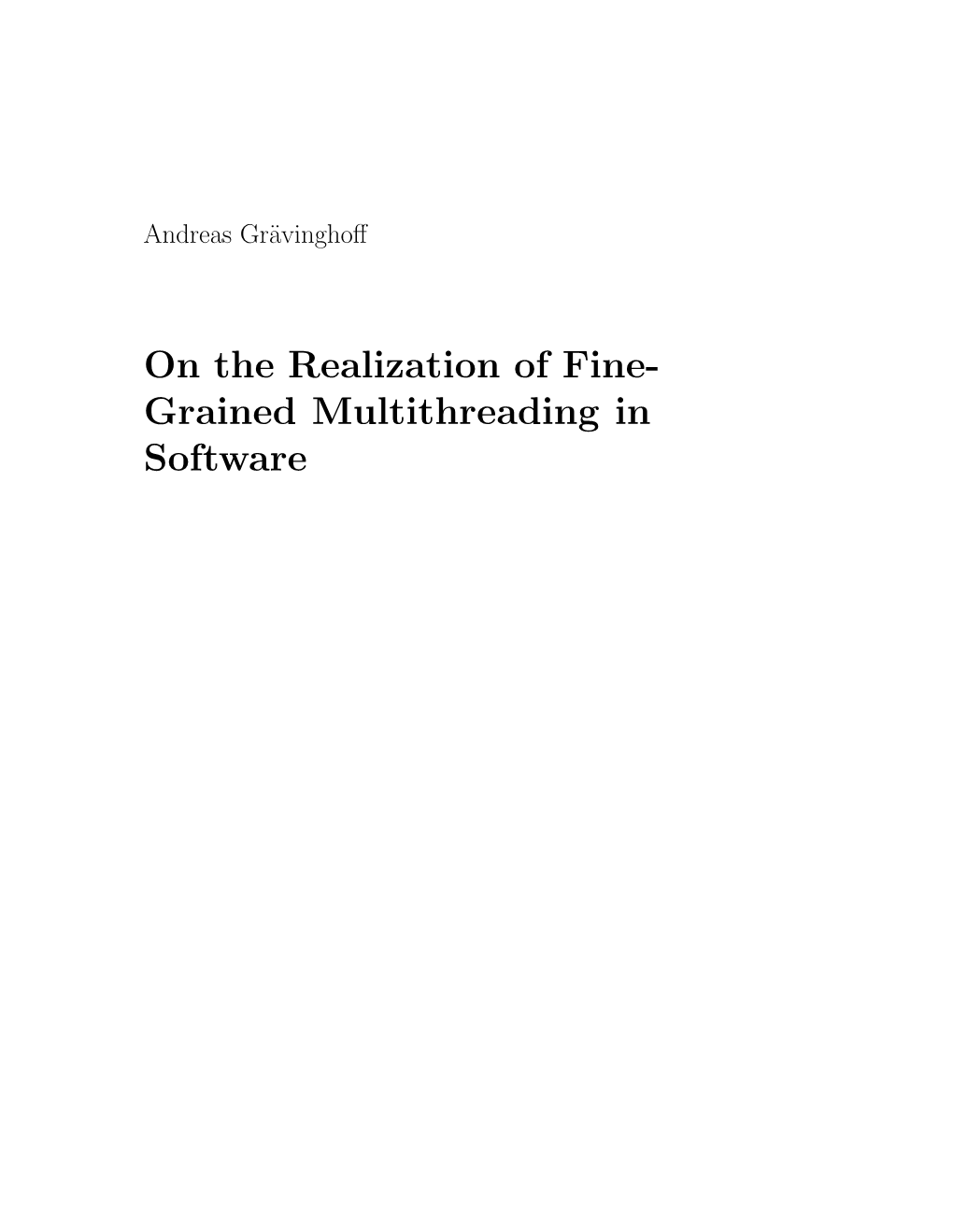On the Realization of Fine-Grained Multithreading in Software