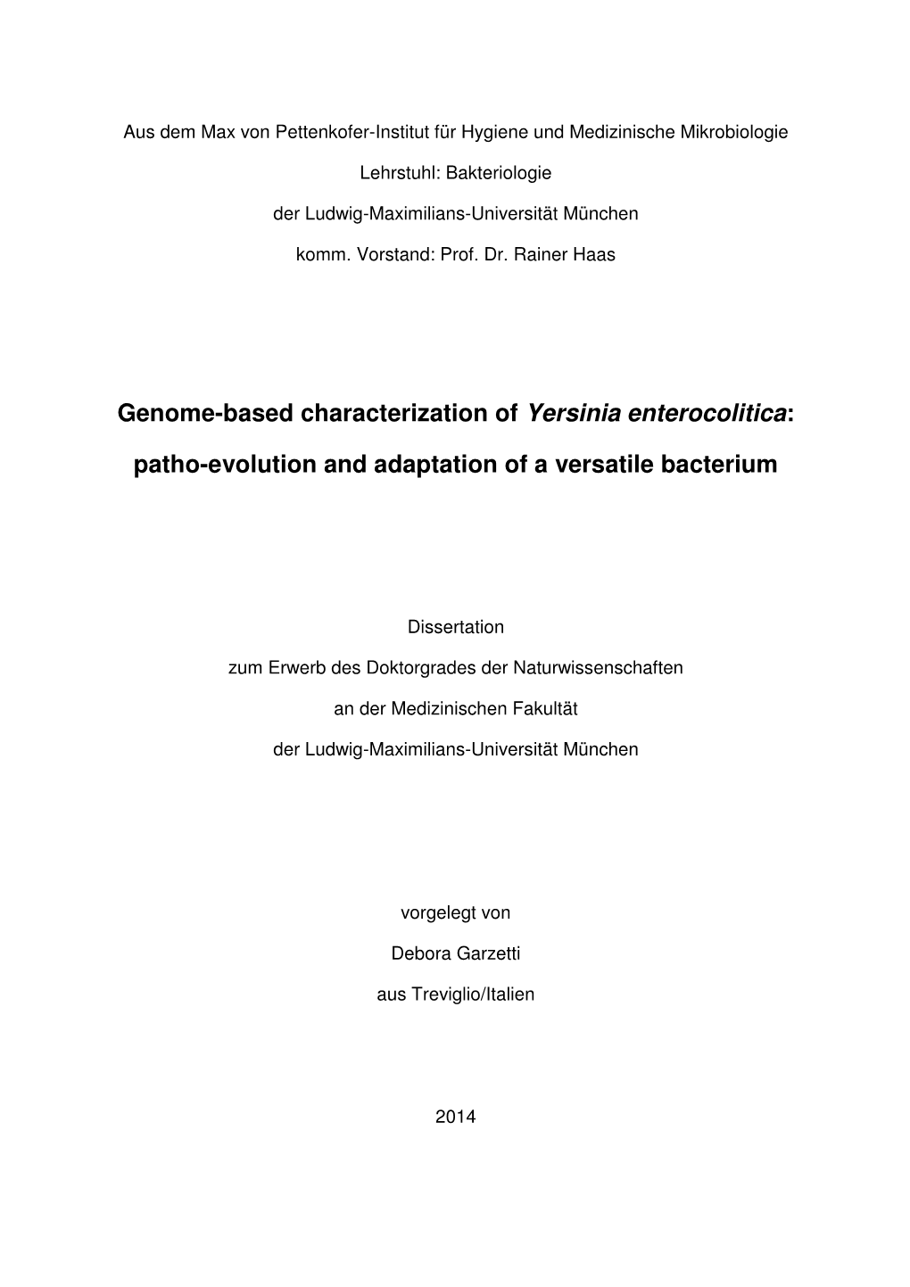 Genome-Based Characterization of Yersinia Enterocolitica: Patho-Evolution and Adaptation of a Versatile Bacterium