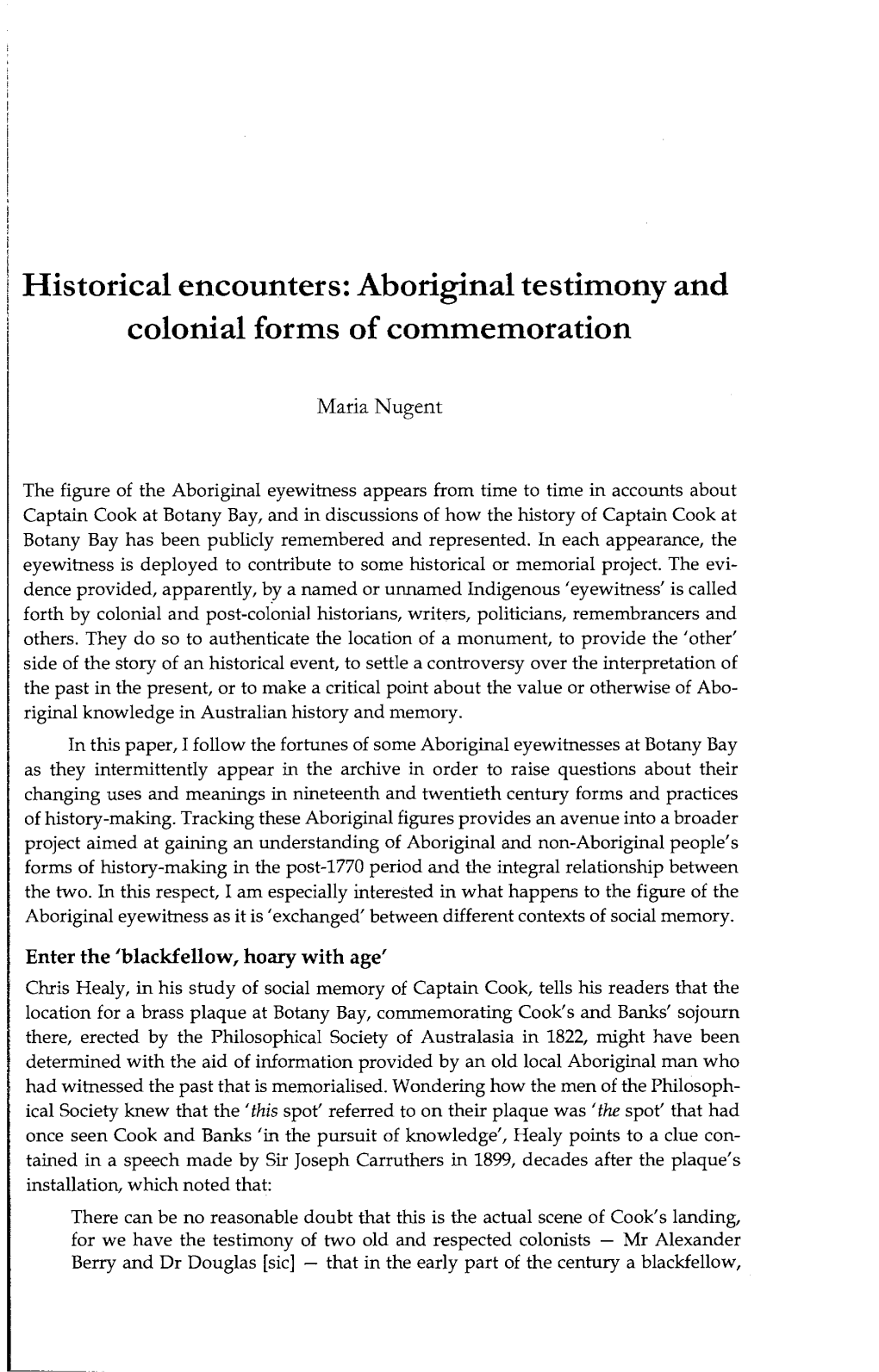 Aboriginal Testimony and Colonial Forms of Commemoration