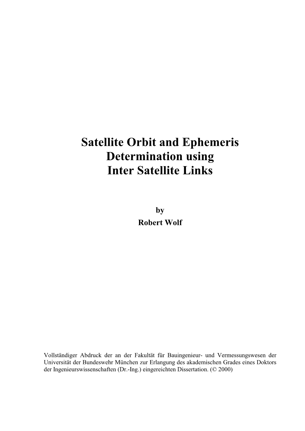 Satellite Orbit and Ephemeris Determination Using Inter Satellite Links