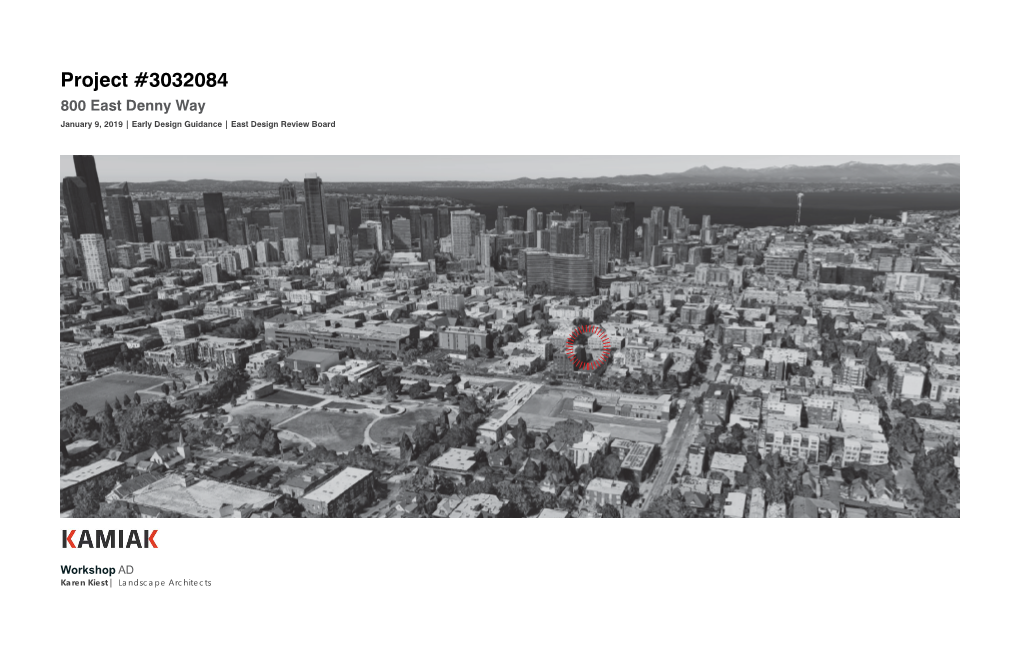 Project #3032084 800 East Denny Way January 9, 2019 | Early Design Guidance | East Design Review Board