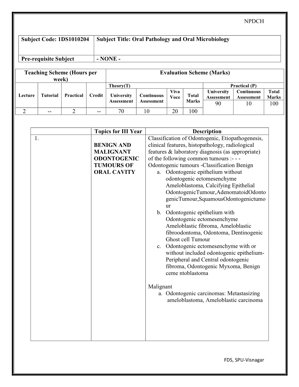 NPDCH Subject Code: 1DS1010204 Subject Title: Oral Pathology and Oral Microbiology Pre-Requisite Subject