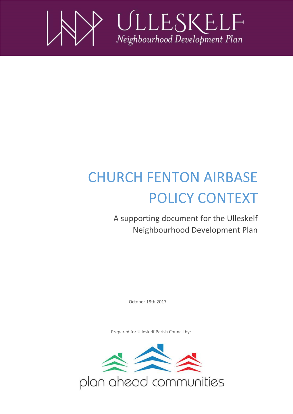 CHURCH FENTON AIRBASE POLICY CONTEXT a Supporting Document for the Ulleskelf Neighbourhood Development Plan