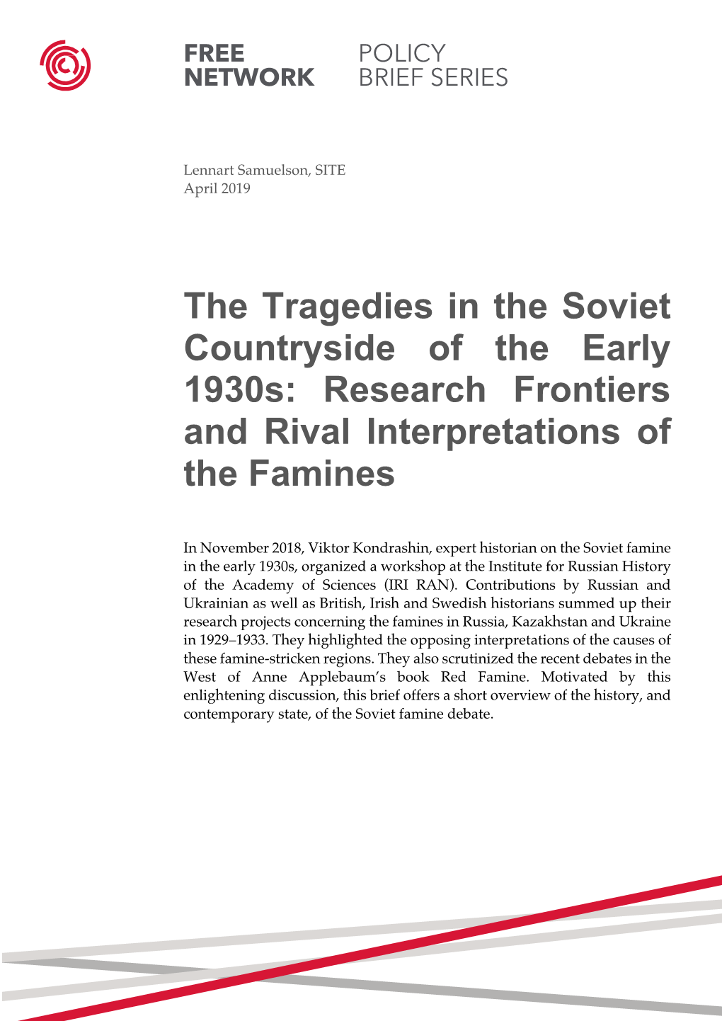 The Tragedies in the Soviet Countryside of the Early 1930S: Research Frontiers and Rival Interpretations of the Famines