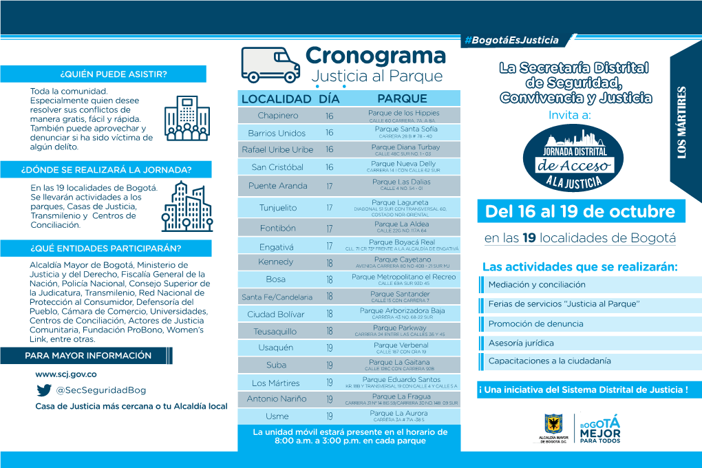 LOS MÁRTIRES LOS Parque Nueva Delly ¿DÓNDE SE REALIZARÁ LA JORNADA? San Cristóbal 16 CARRERA 14 I CON CALLE 62 SUR Parque Las Dalias En Las 19 Localidades De Bogotá