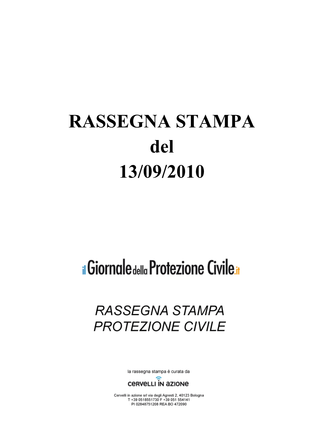 RASSEGNA STAMPA Del 13/09/2010 Sommario Rassegna Stampa Dal 10-09-2010 Al 13-09-2010
