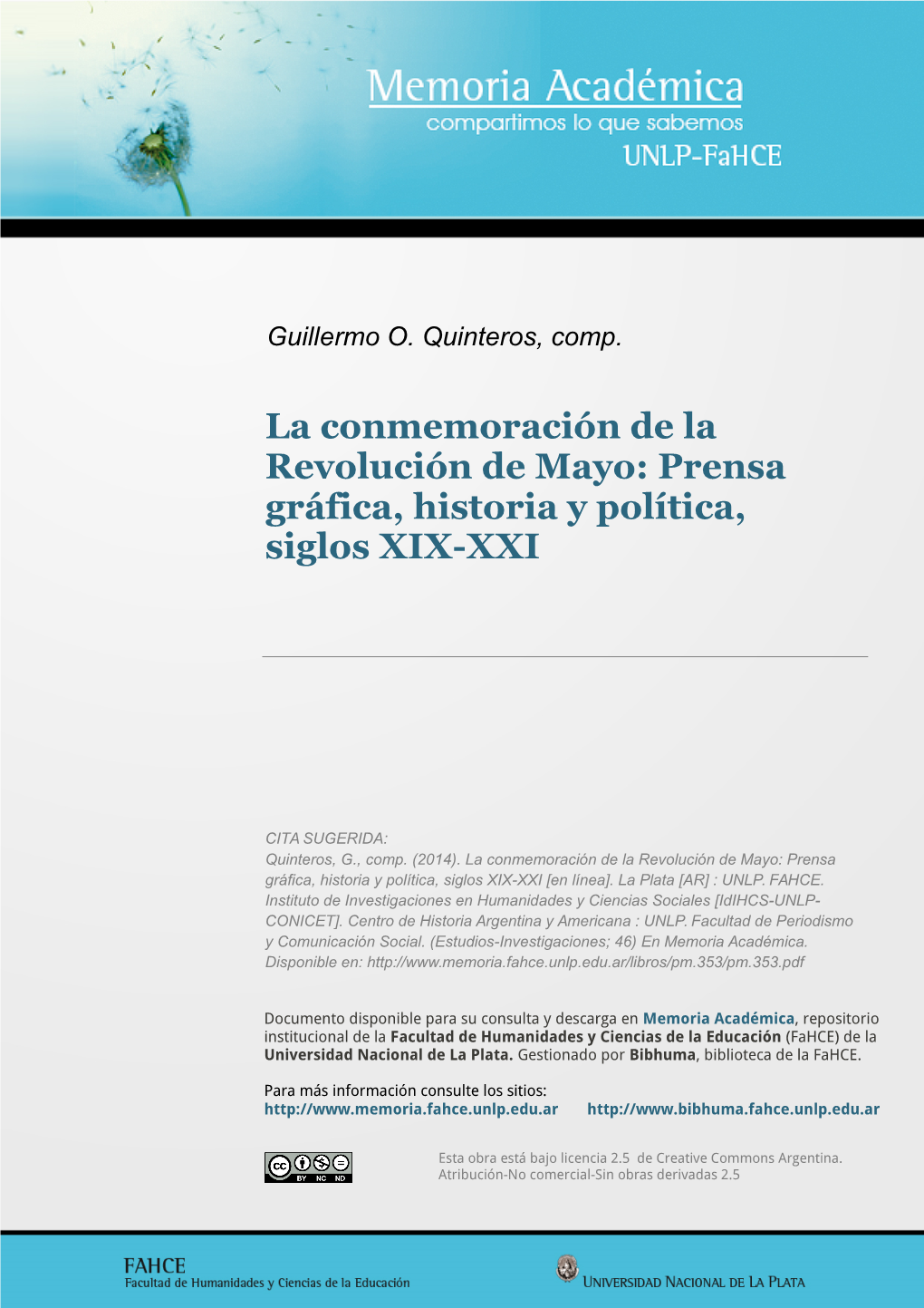 La Conmemoración De La Revolución De Mayo: Prensa Gráfica, Historia Y Política, Siglos XIX-XXI