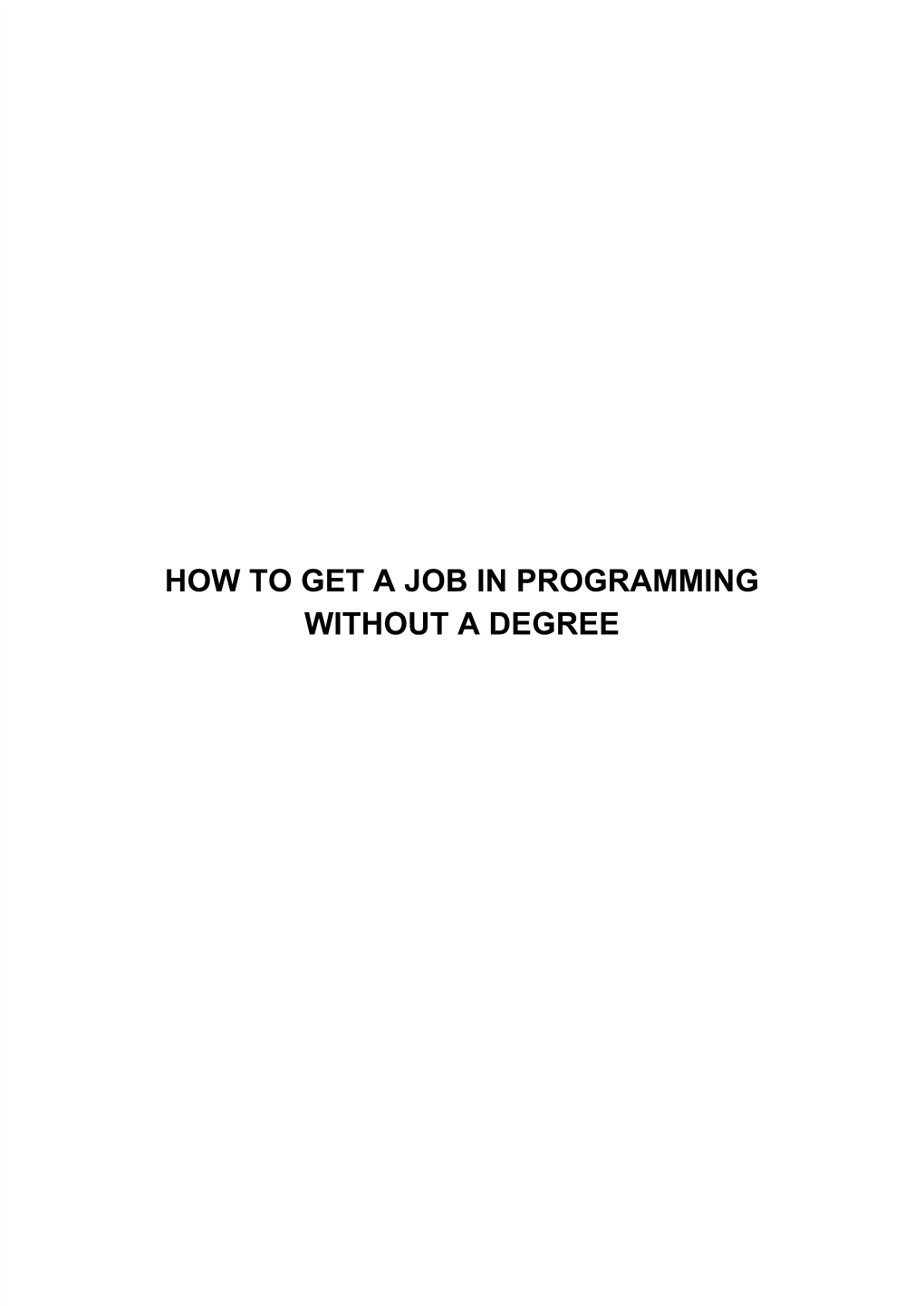 How to Get a Job in Programming Without a Degree