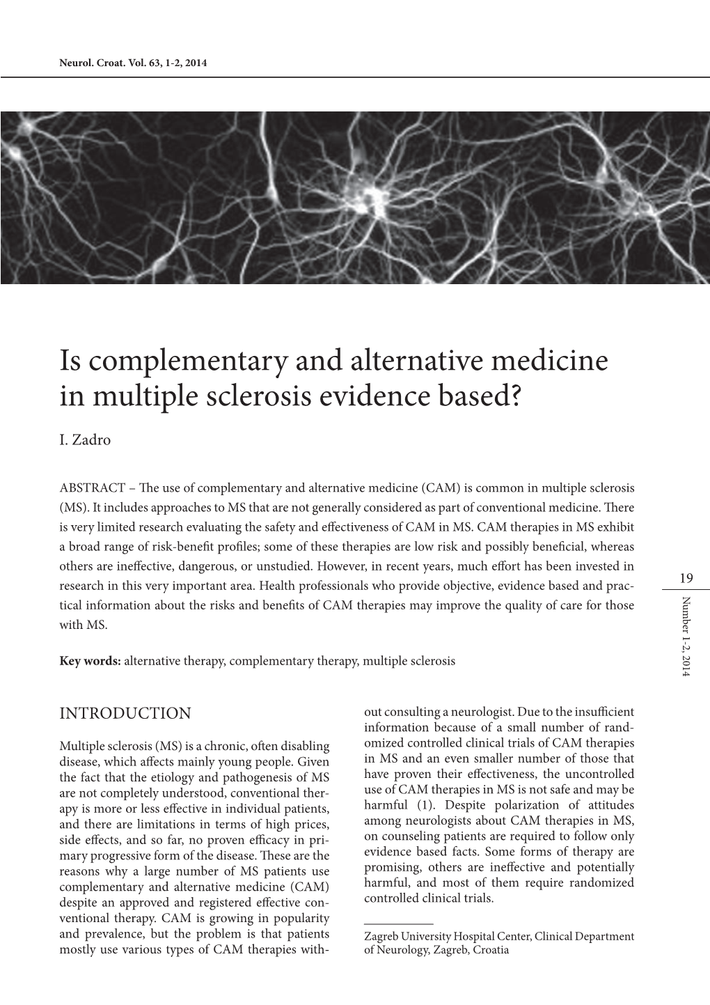 Is Complementary and Alternative Medicine in Multiple Sclerosis Evidence Based?