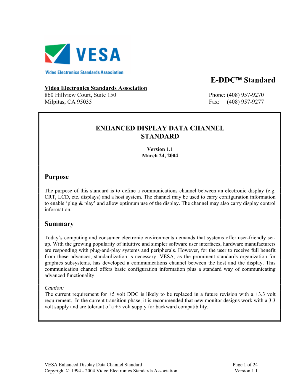 E-DDC™ Standard Video Electronics Standards Association 860 Hillview Court, Suite 150 Phone: (408) 957-9270 Milpitas, CA 95035 Fax: (408) 957-9277