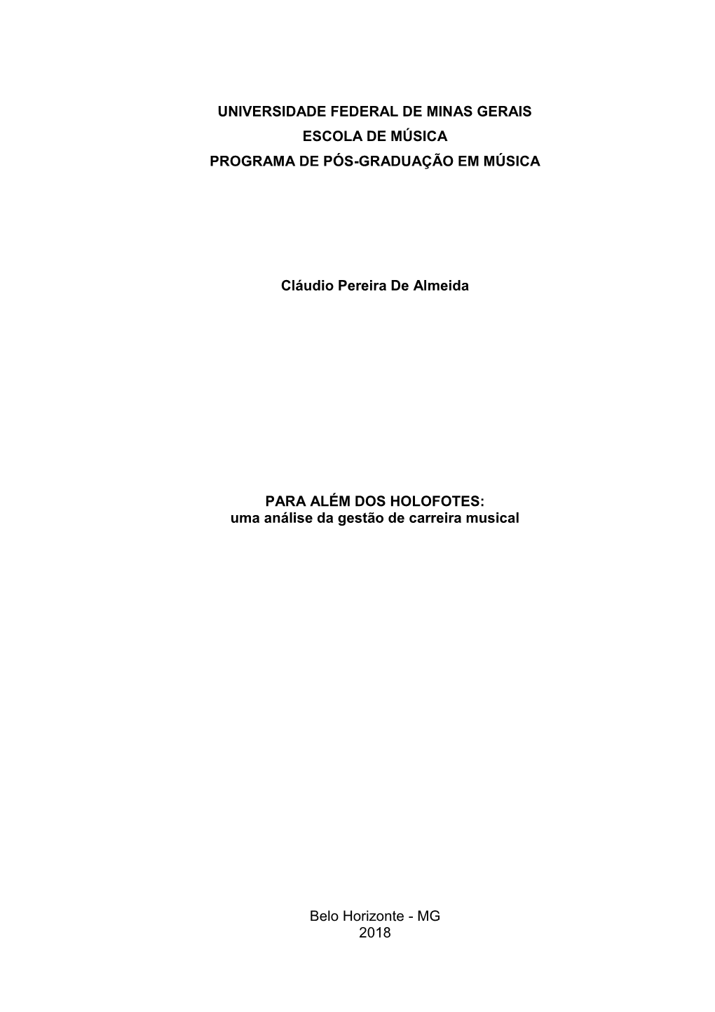 UNIVERSIDADE FEDERAL DE MINAS GERAIS ESCOLA DE MÚSICA PROGRAMA DE PÓS-GRADUAÇÃO EM MÚSICA Cláudio Pereira De Almeida PARA