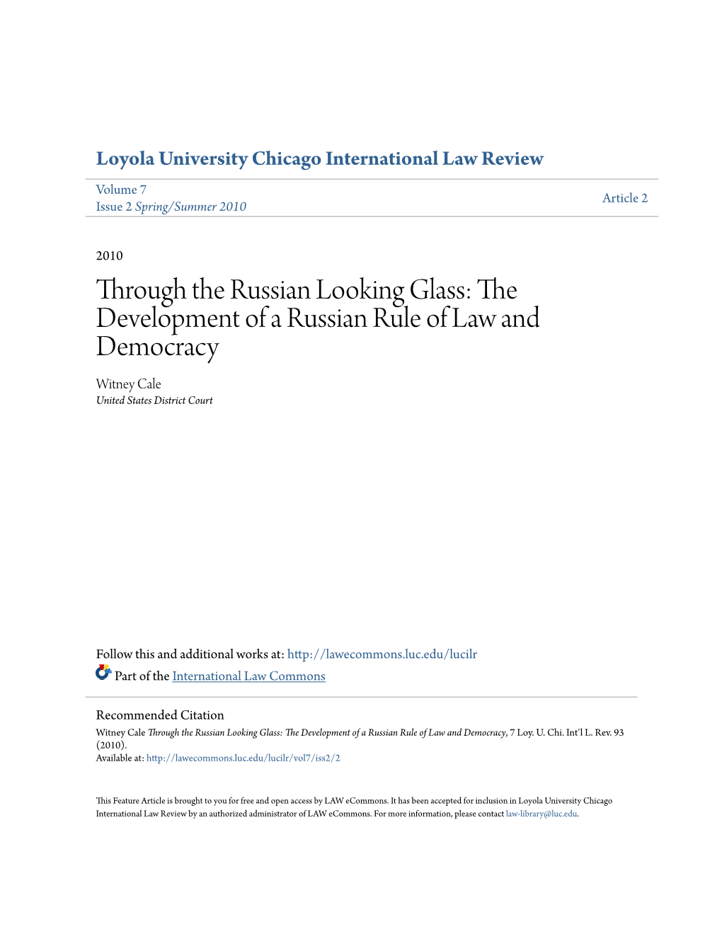 Through the Russian Looking Glass: the Development of a Russian Rule of Law and Democracy Witney Cale United States District Court