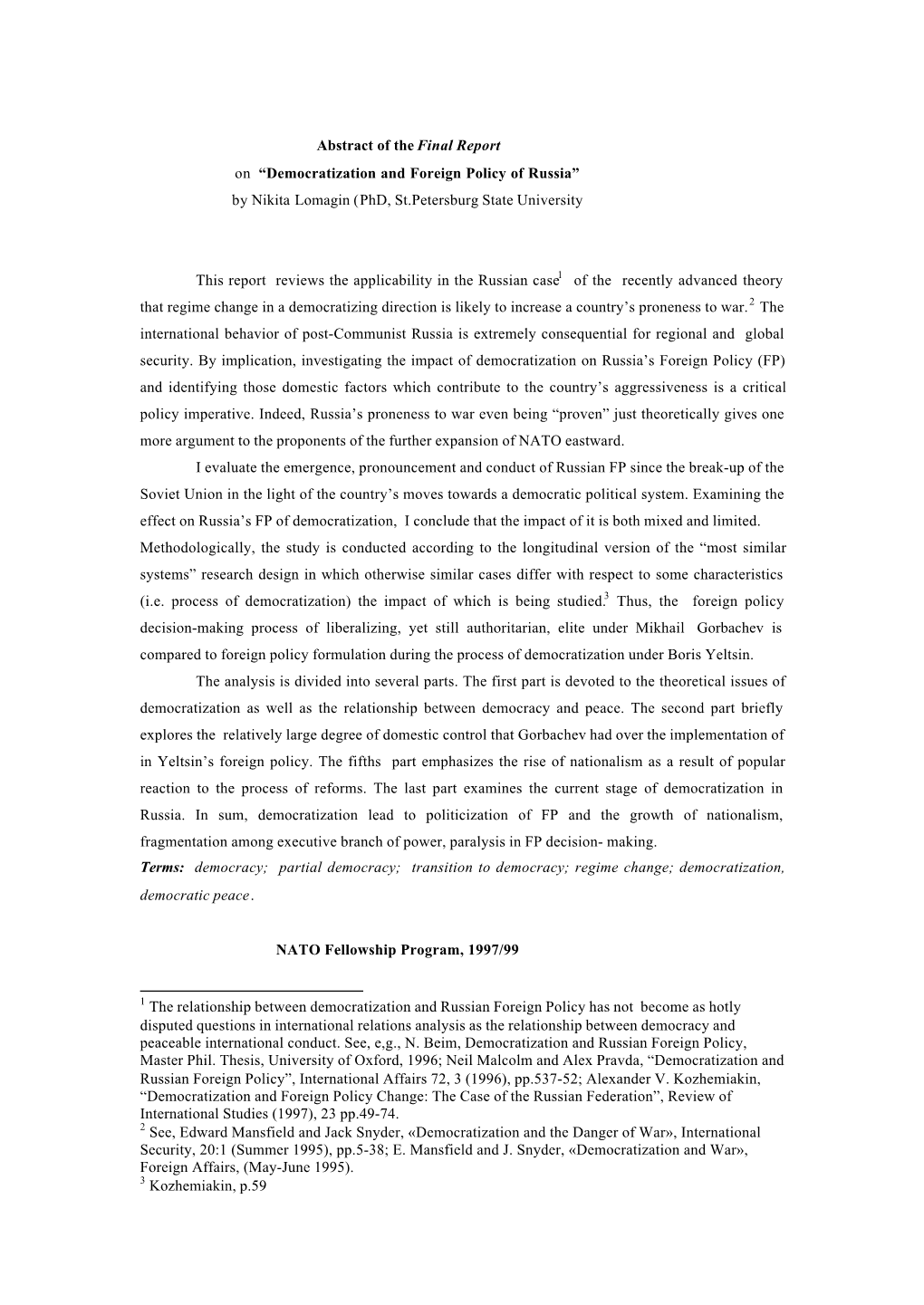 Democratization and Foreign Policy of Russia” by Nikita Lomagin (Phd, St.Petersburg State University