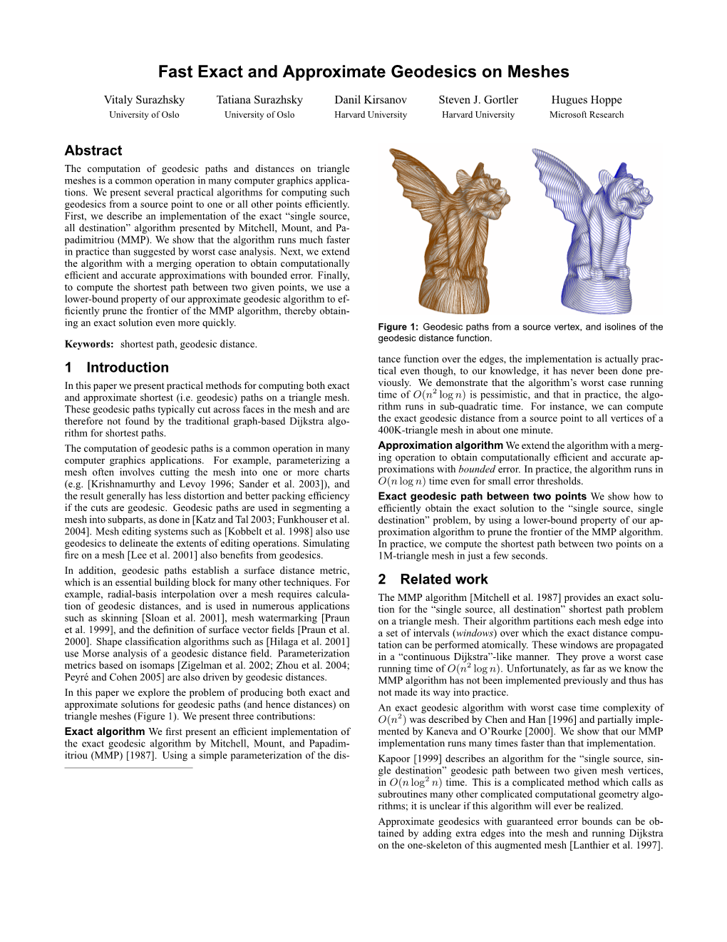 Fast Exact and Approximate Geodesics on Meshes