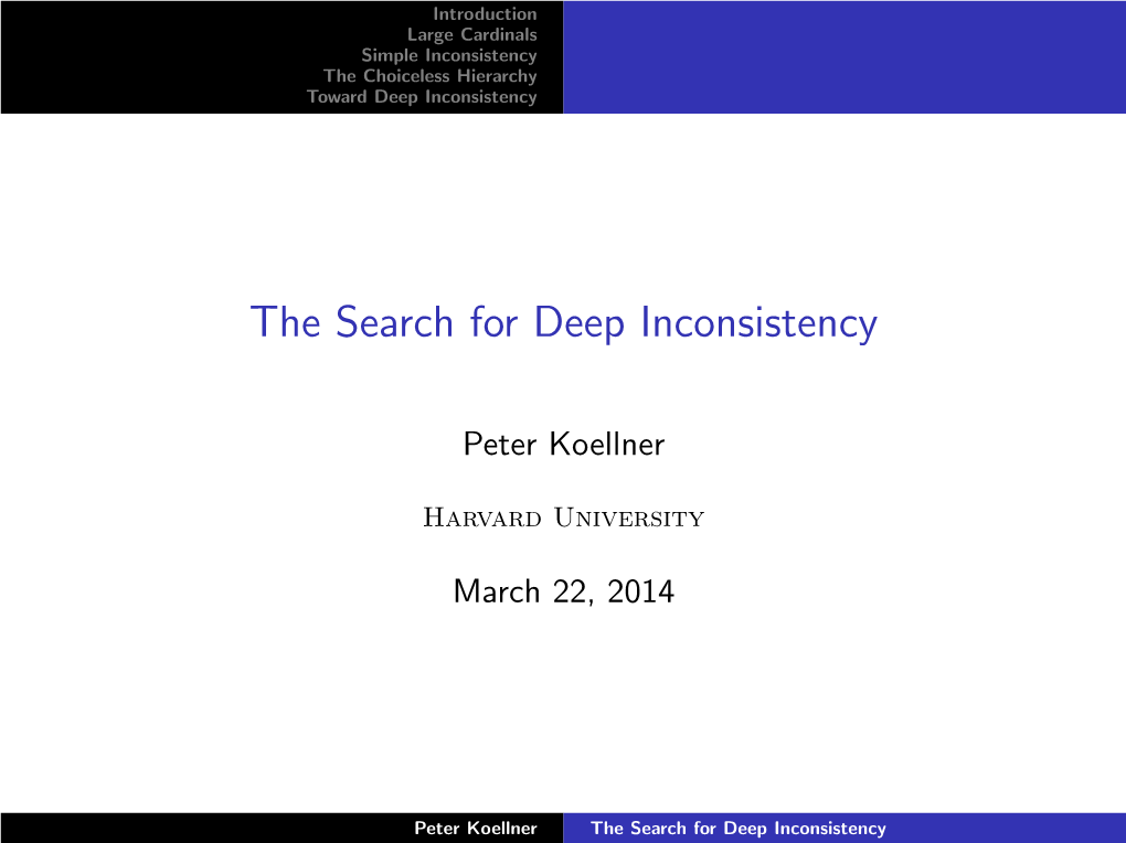 The Search for Deep Inconsistency