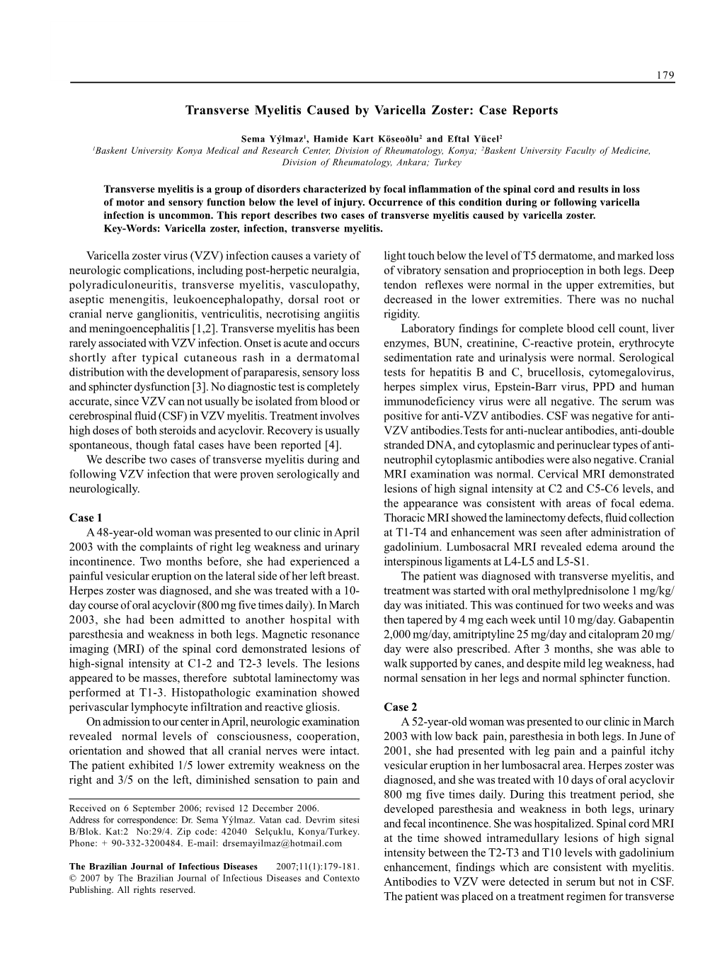 Transverse Myelitis Caused by Varicella Zoster: Case Reports