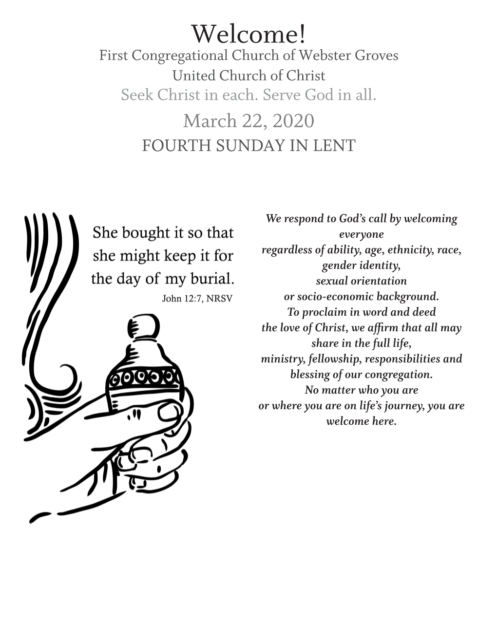 Seek Christ in Each. Serve God in All. March 22, 2020 FOURTH SUNDAY in LENT