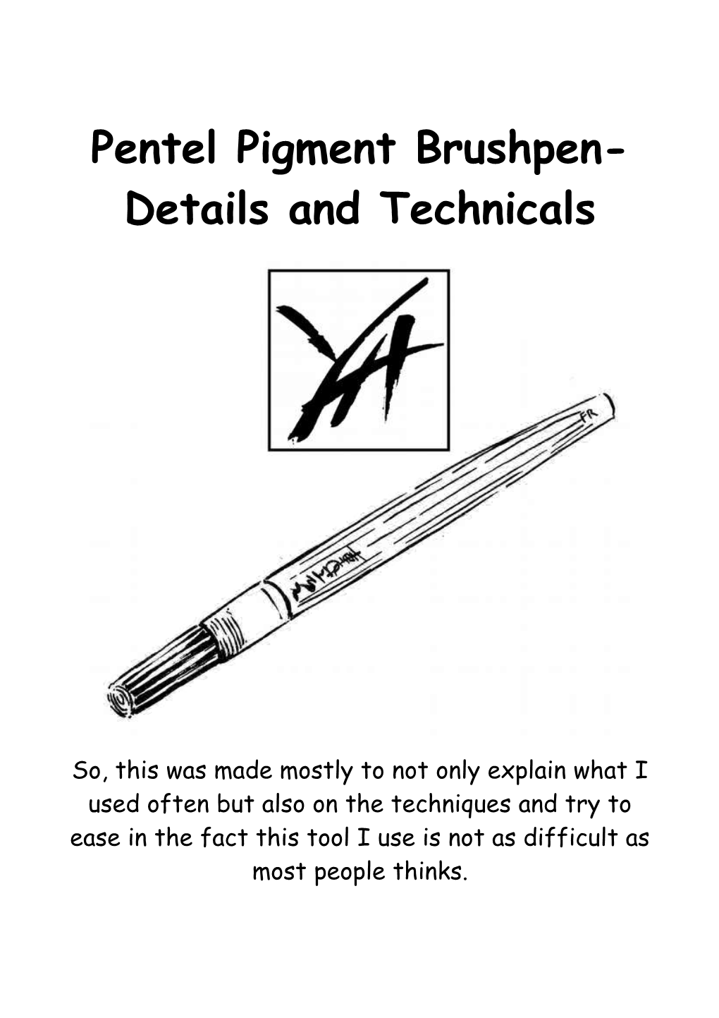 Pentel Pigment Brushpen- Details and Technicals