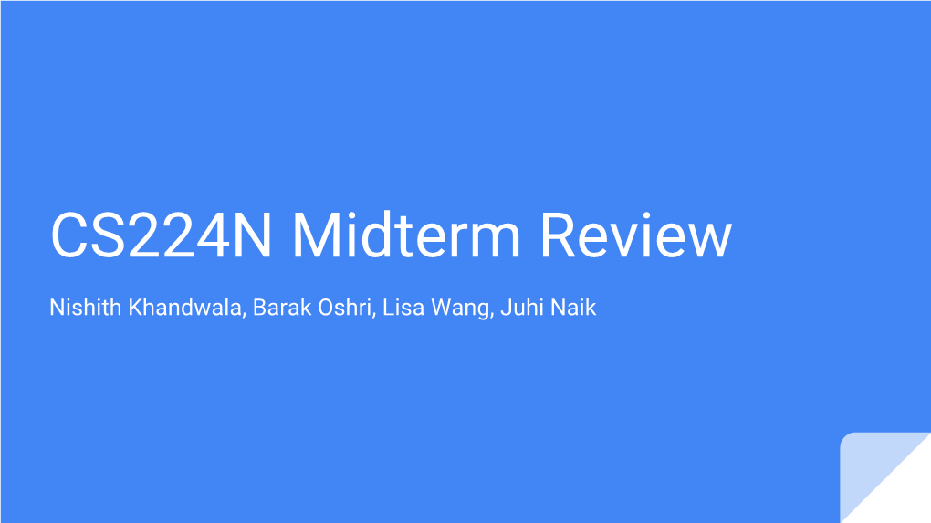 CS224N Midterm Review