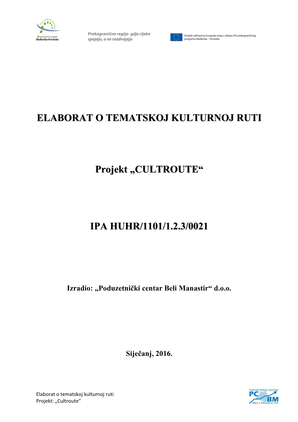 Elaborat O Tematskoj Kulturnoj Ruti Projekt: „Cultroute“