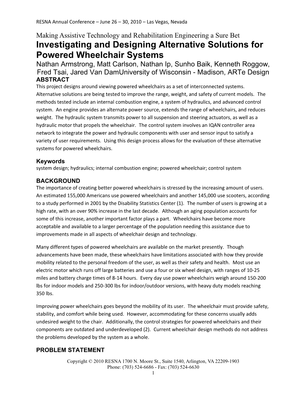 Investigating and Designing Alternative Solutions for Powered Wheelchair Systems