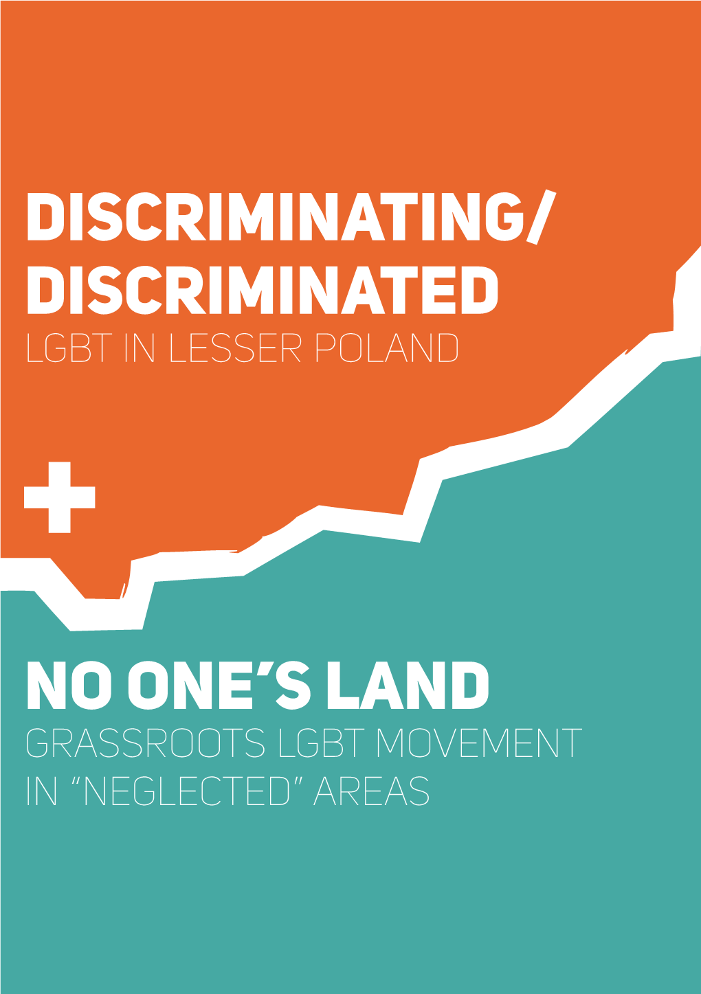 Discriminated No One's Land