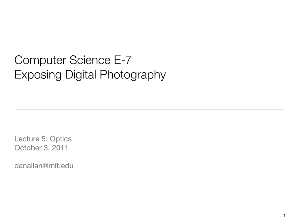 Computer Science E-7 Exposing Digital Photography