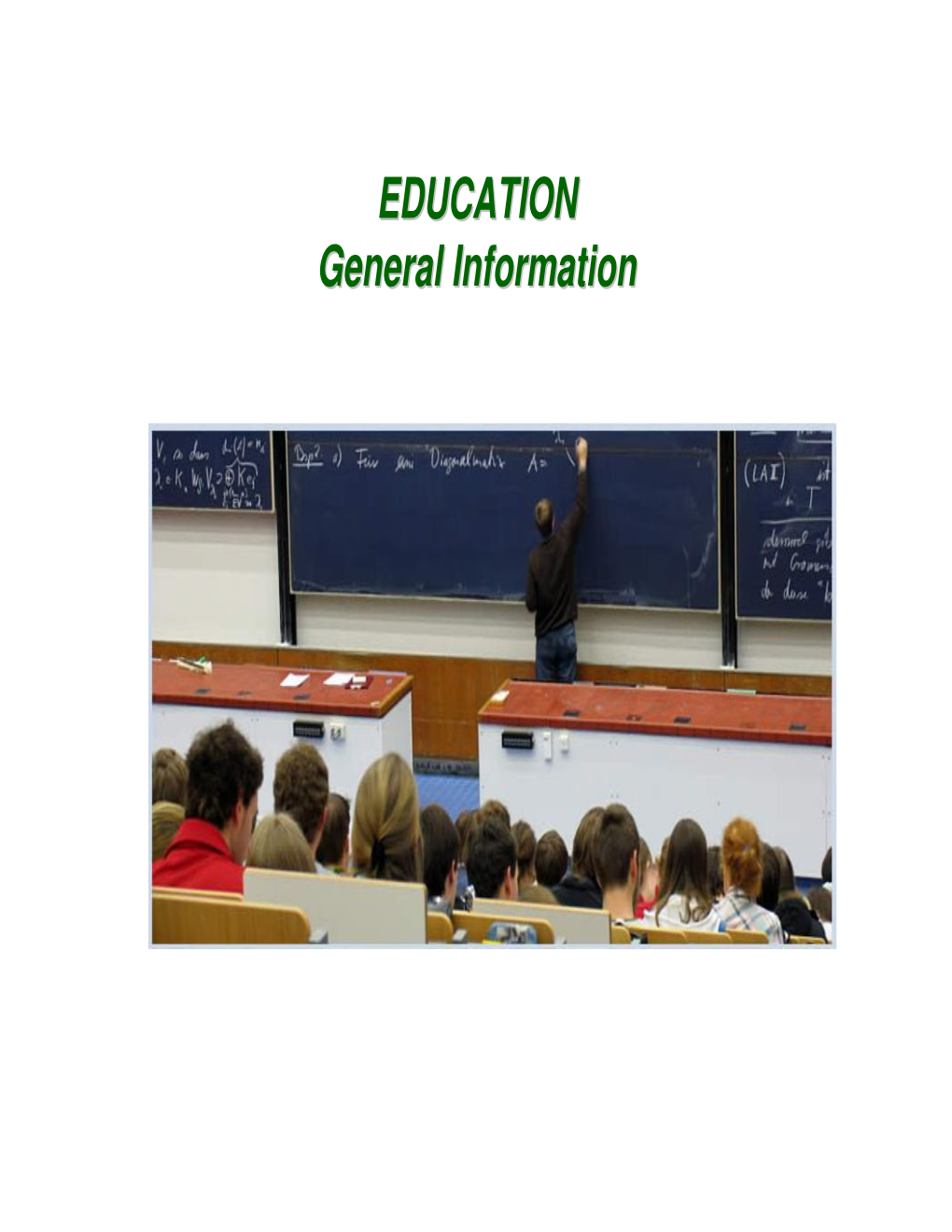 EDUCATION General Information