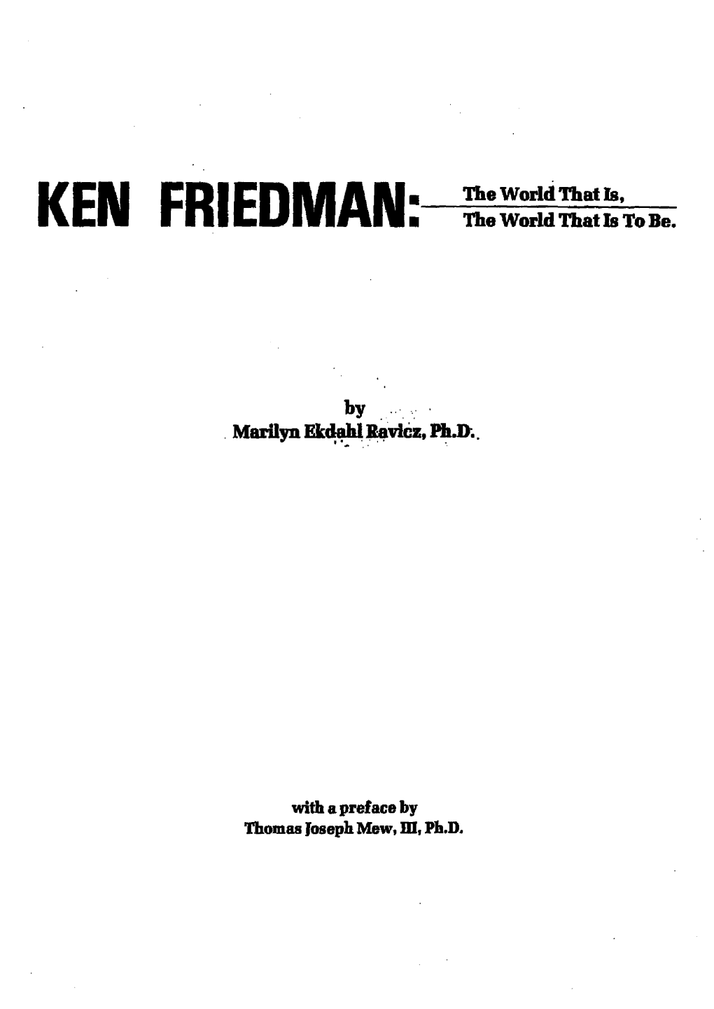 KEN FRIEDMAN:-:-::-::-=:-:-~:-·To-Be