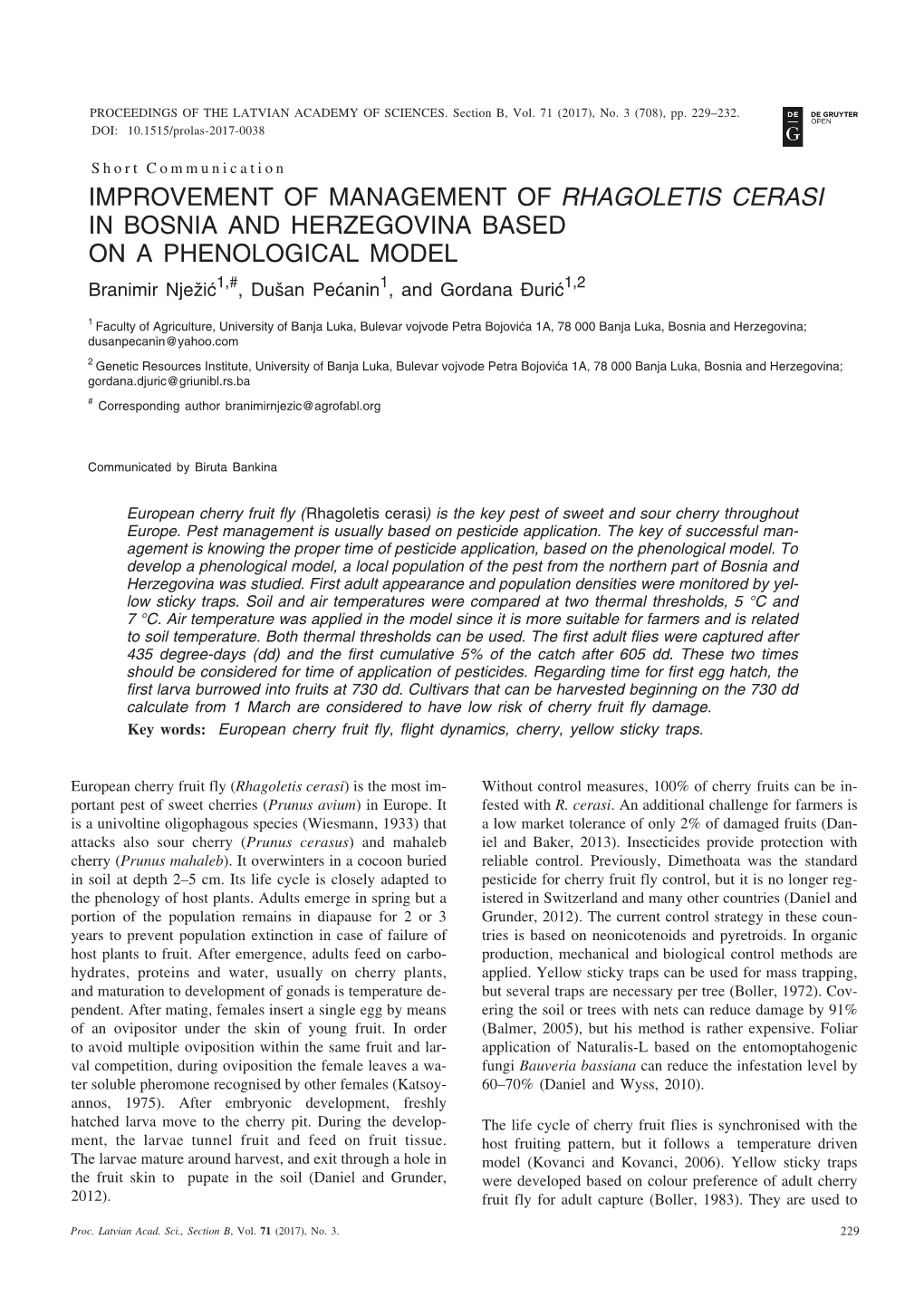 IMPROVEMENT of MANAGEMENT of RHAGOLETIS CERASI in BOSNIA and HERZEGOVINA BASED on a PHENOLOGICAL MODEL Branimir Njeþiã1,#, Duðan Peãanin1, and Gordana Ðuriã1,2