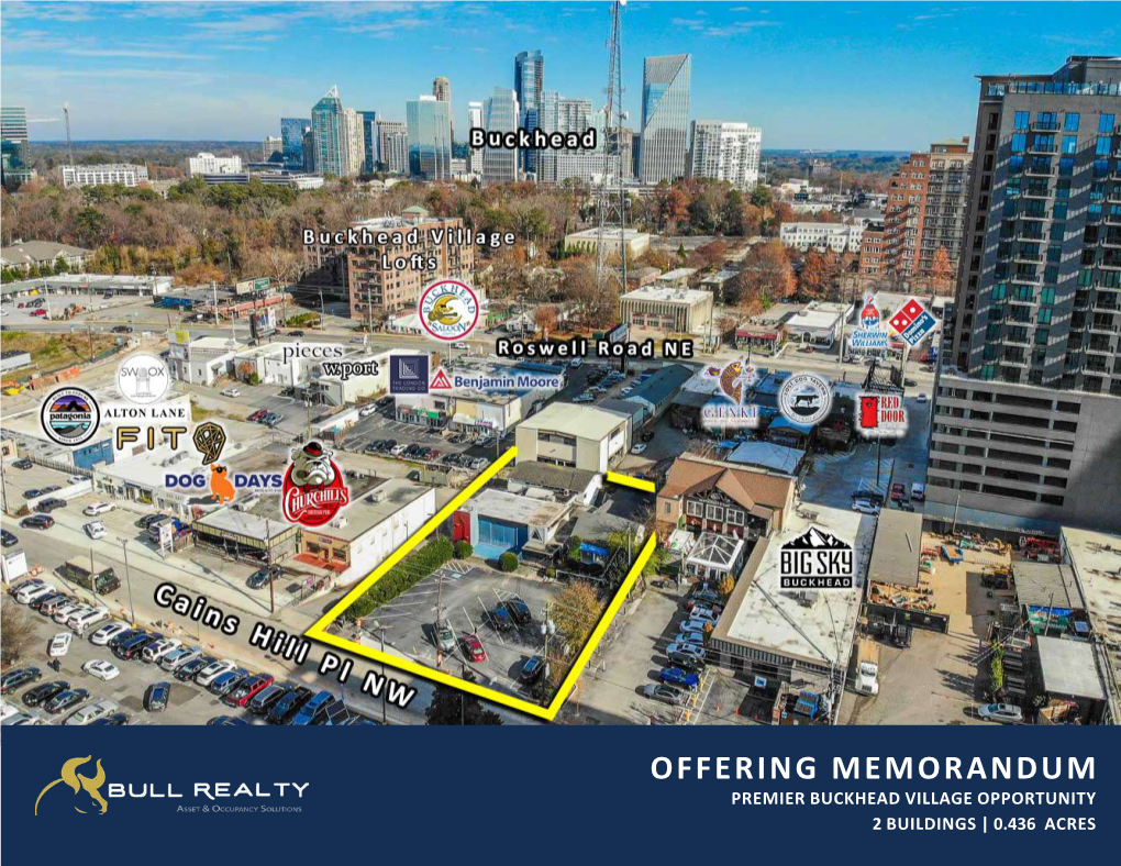 Offering Memorandum Premier Buckhead Village Opportunity 2 Buildings | 0.436 Acres Table of Contents