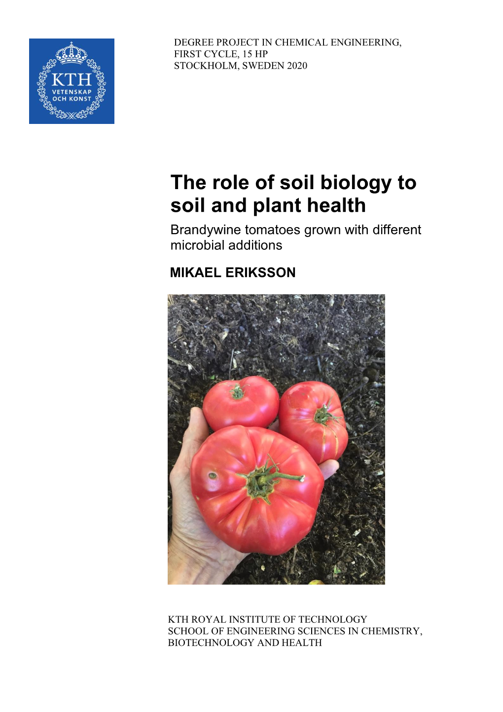 The Role of Soil Biology to Soil and Plant Health Brandywine Tomatoes Grown with Different Microbial Additions