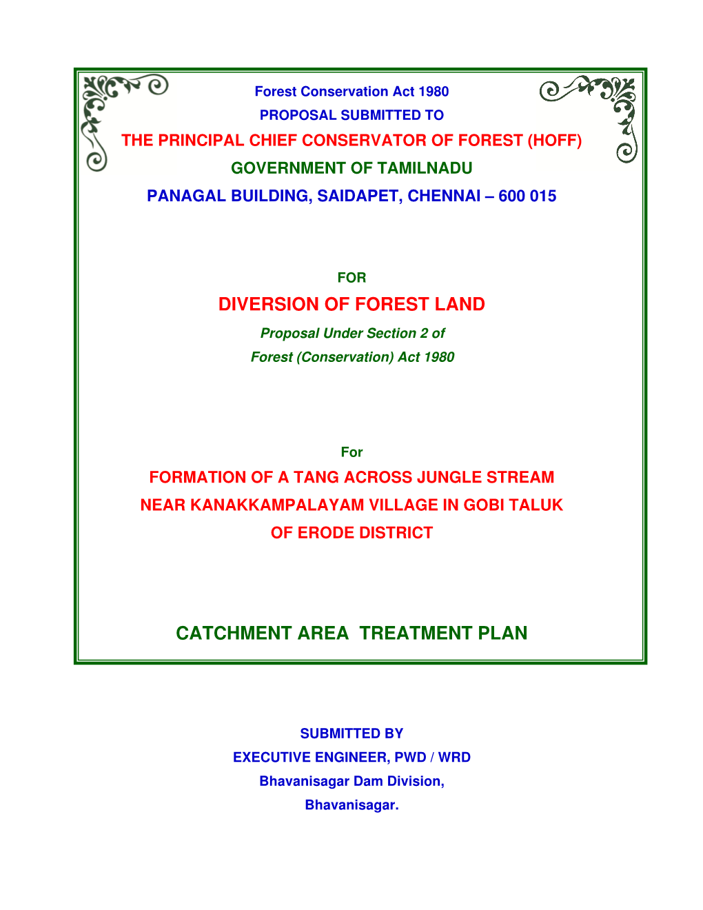 Diversion of Forest Land Catchment Area Treatment