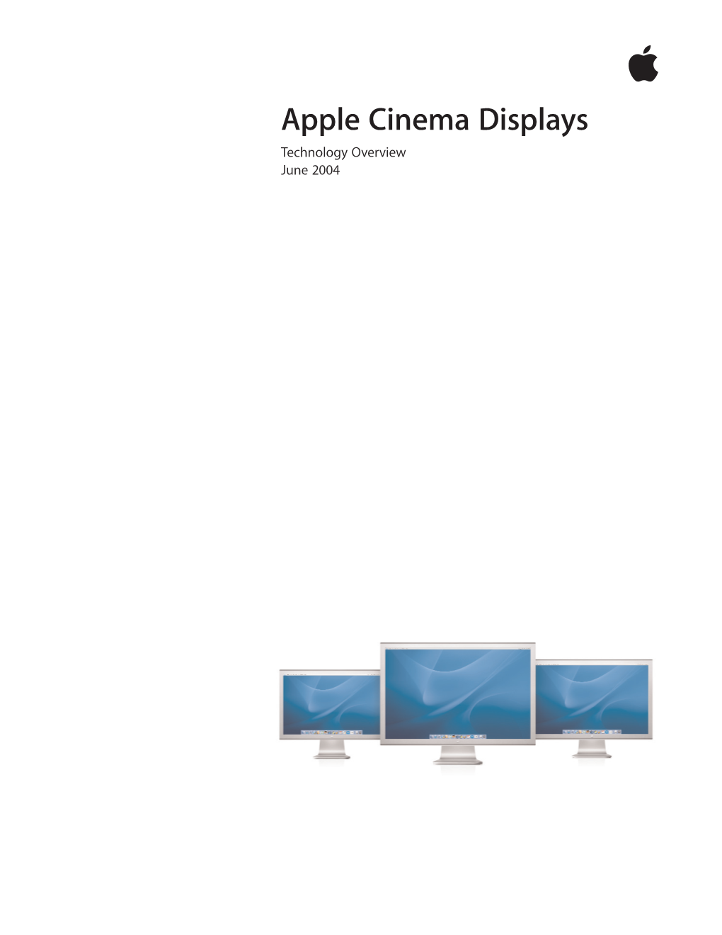 Apple Cinema Displays Technology Overview June 2004 Technology Overview 2 Apple Cinema Displays