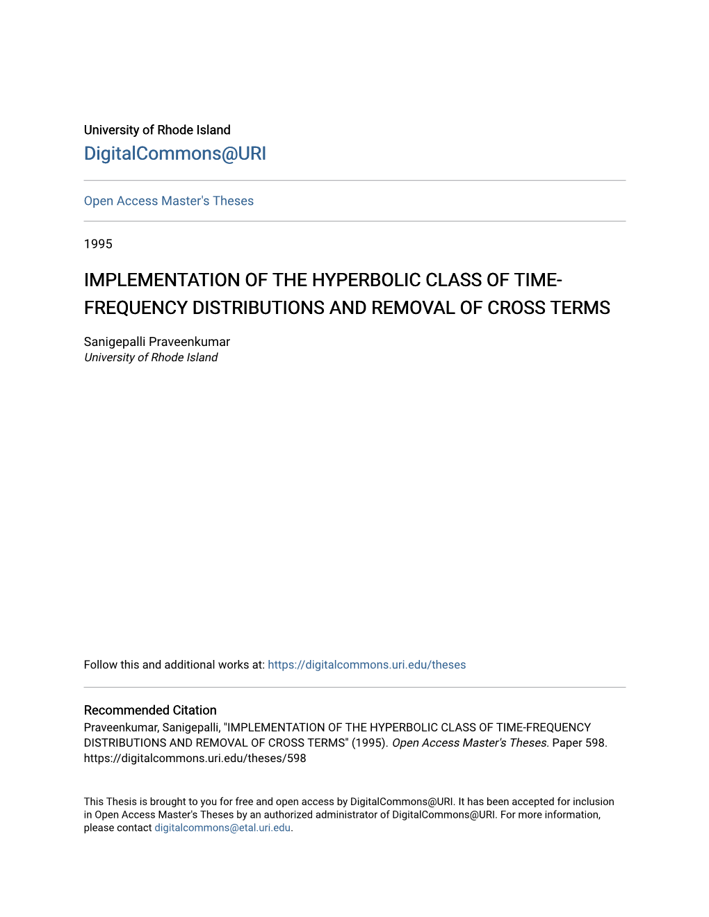 Implementation of the Hyperbolic Class of Time- Frequency Distributions and Removal of Cross Terms