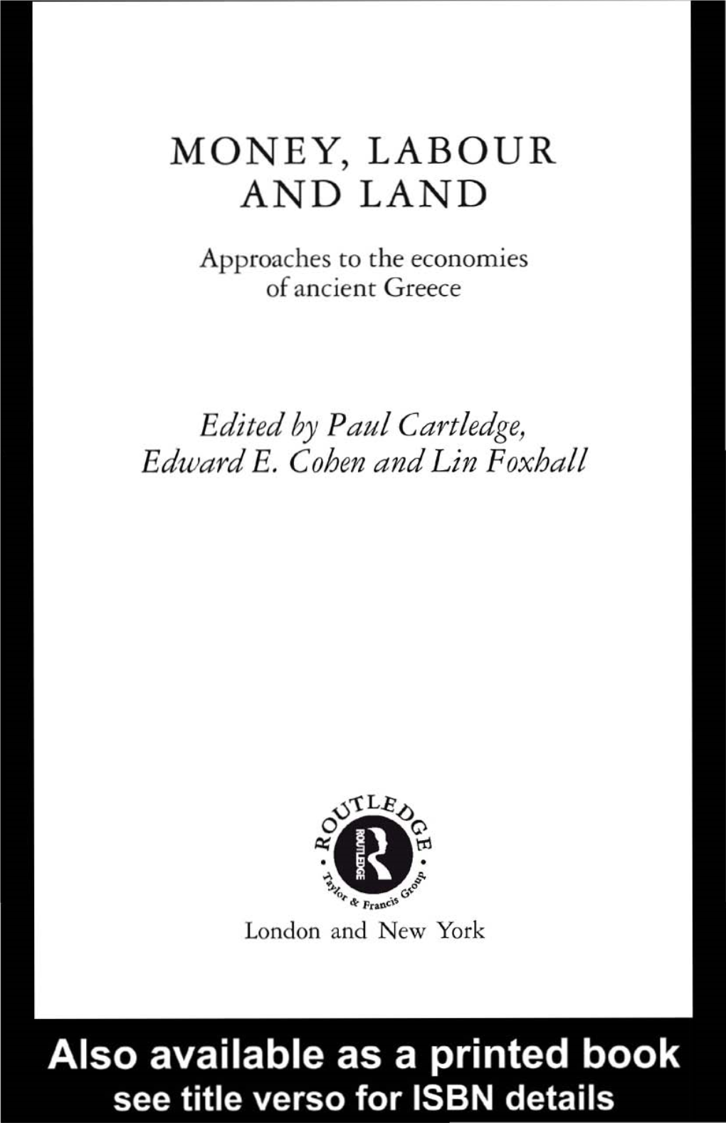 Money, Labour and Land: Approaches to the Economies of Ancient Greece