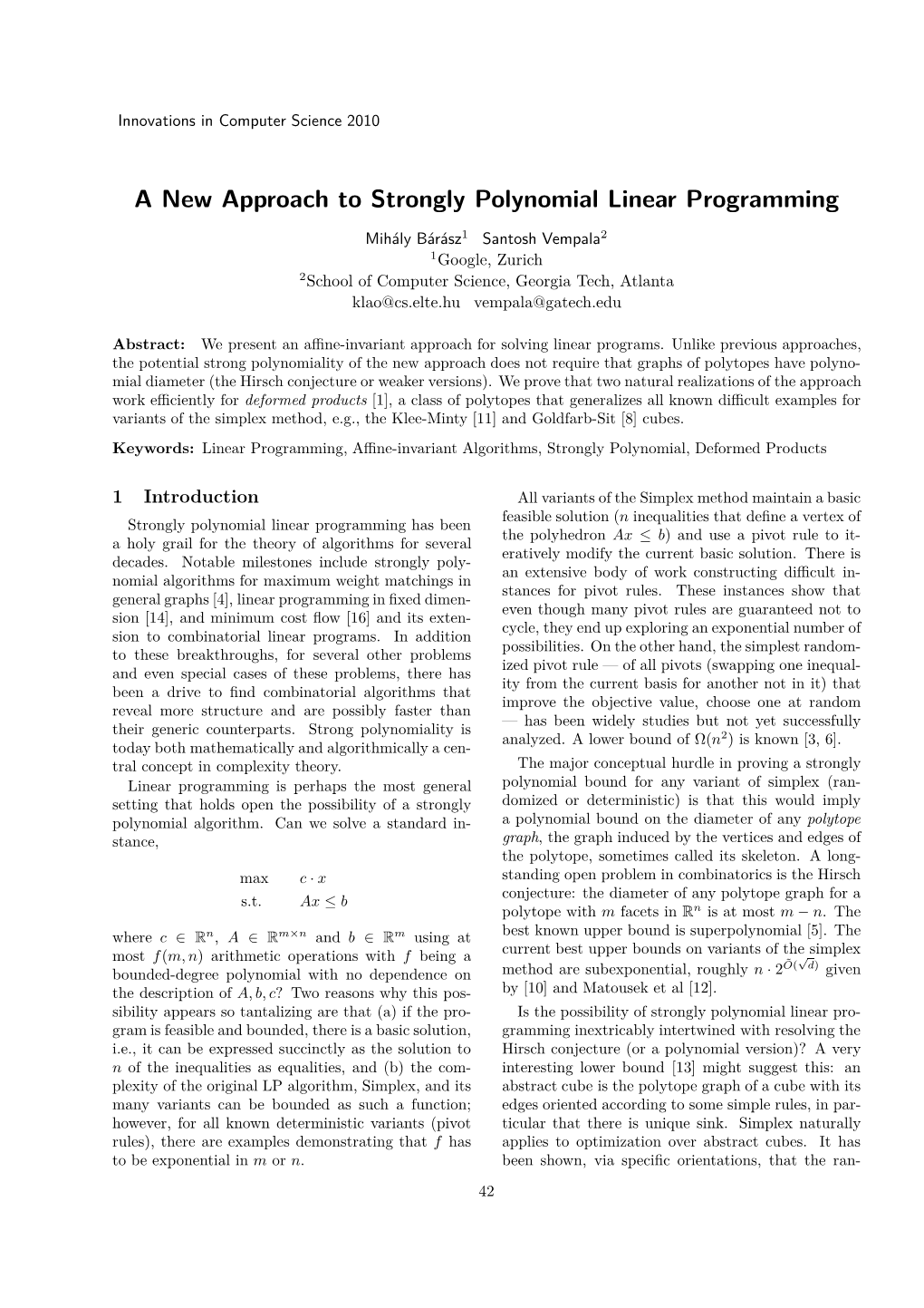 A New Approach to Strongly Polynomial Linear Programming