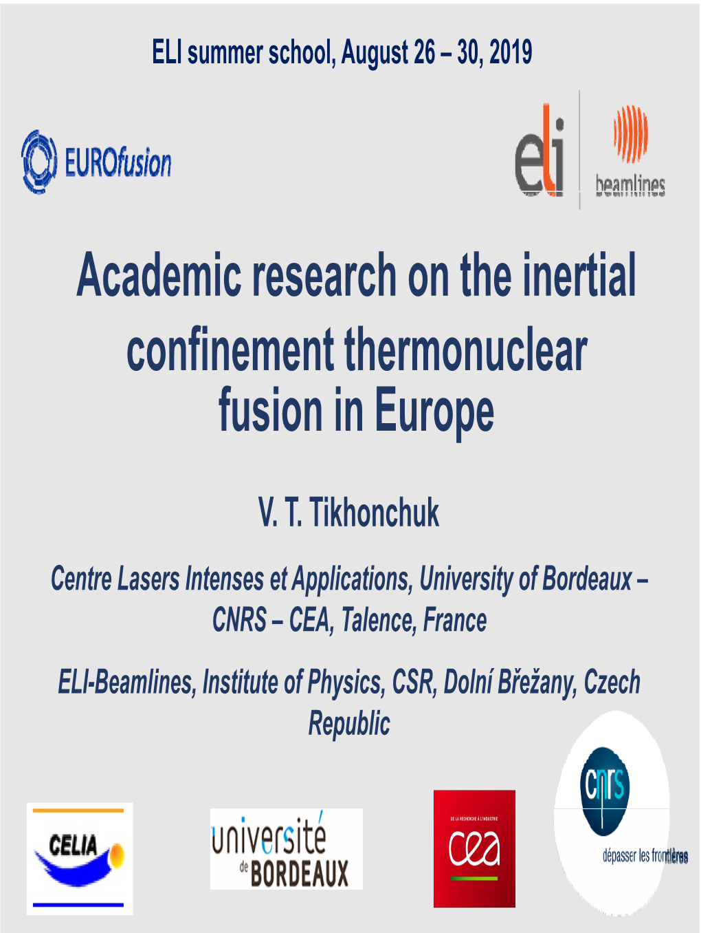 Academic Research on the Inertial Confinement Thermonuclear Fusion in Europe