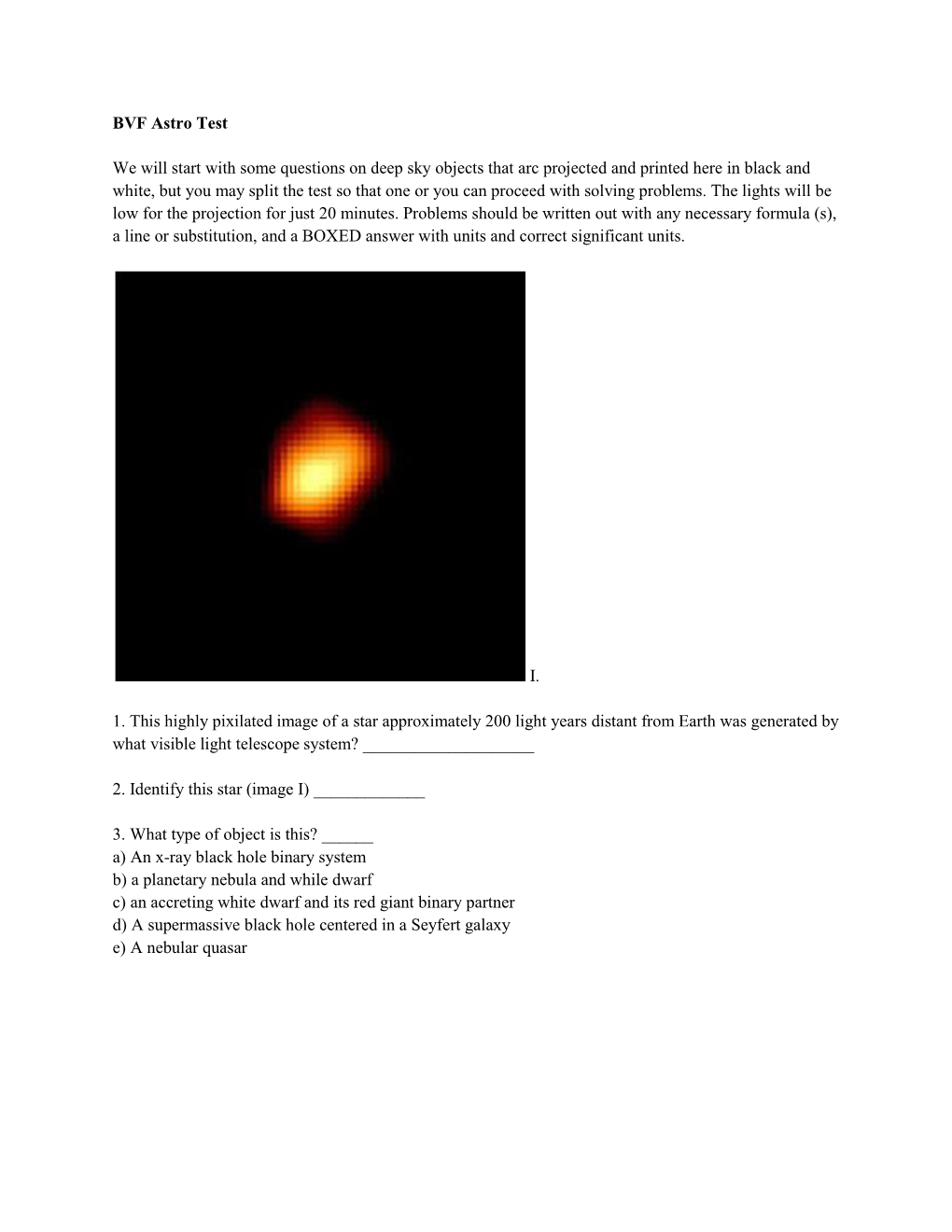 BVF Astro Test We Will Start with Some Questions on Deep Sky Objects That