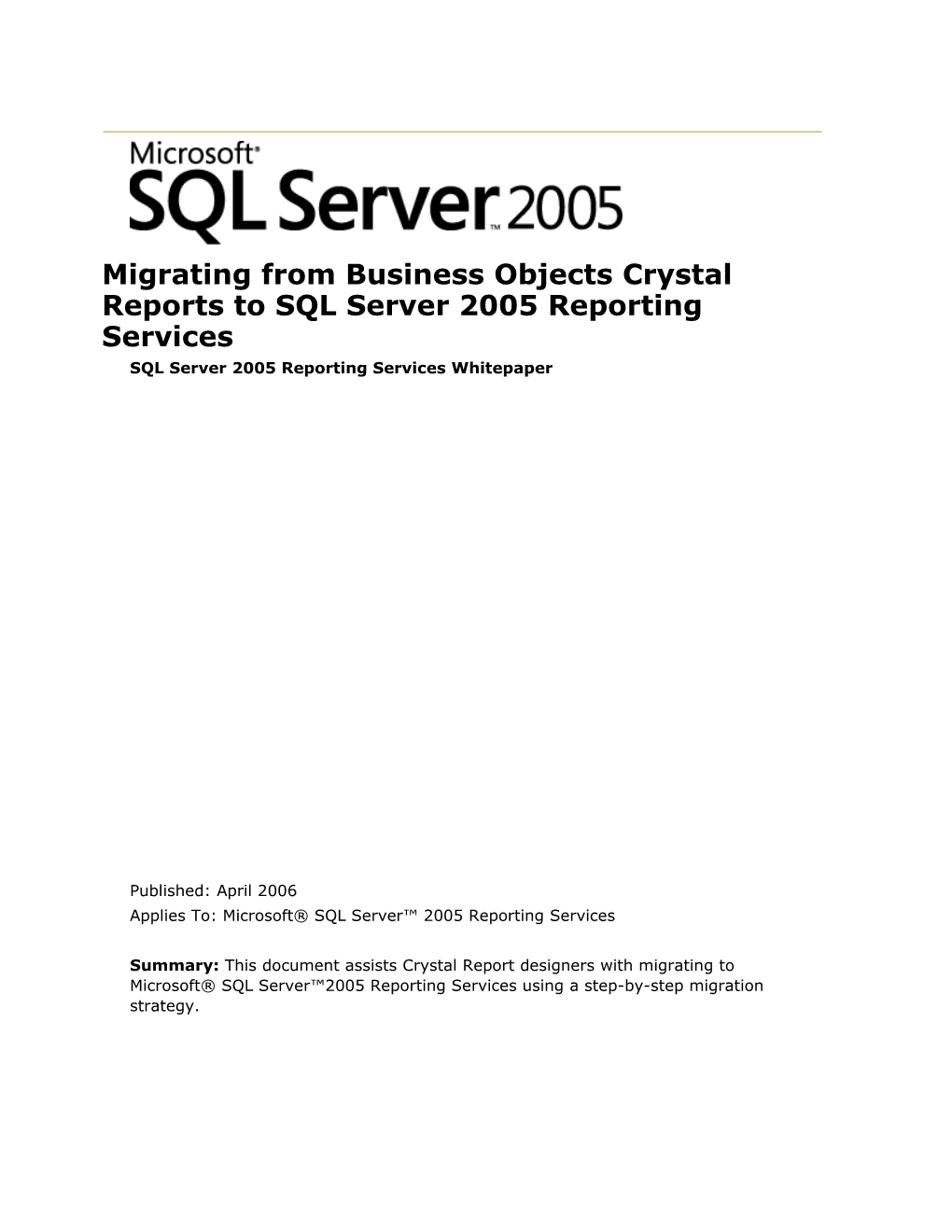 Migrating from Businessobjects Crystal Reports to SQL Server 2005 Reporting Services