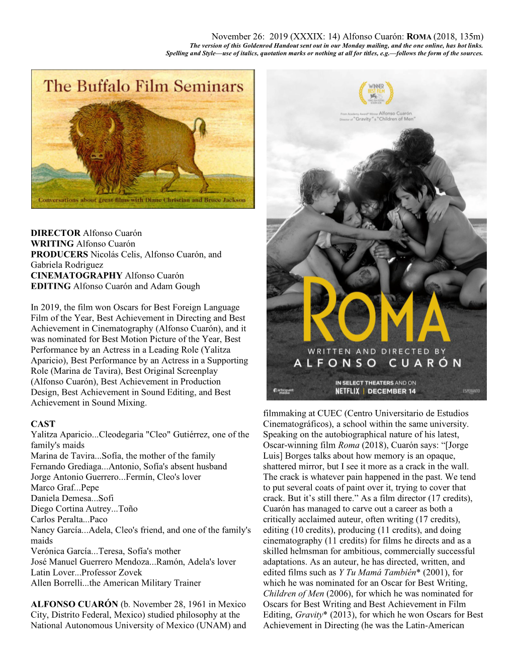 Alfonso Cuarón: ROMA (2018, 135M) the Version of This Goldenrod Handout Sent out in Our Monday Mailing, and the One Online, Has Hot Links
